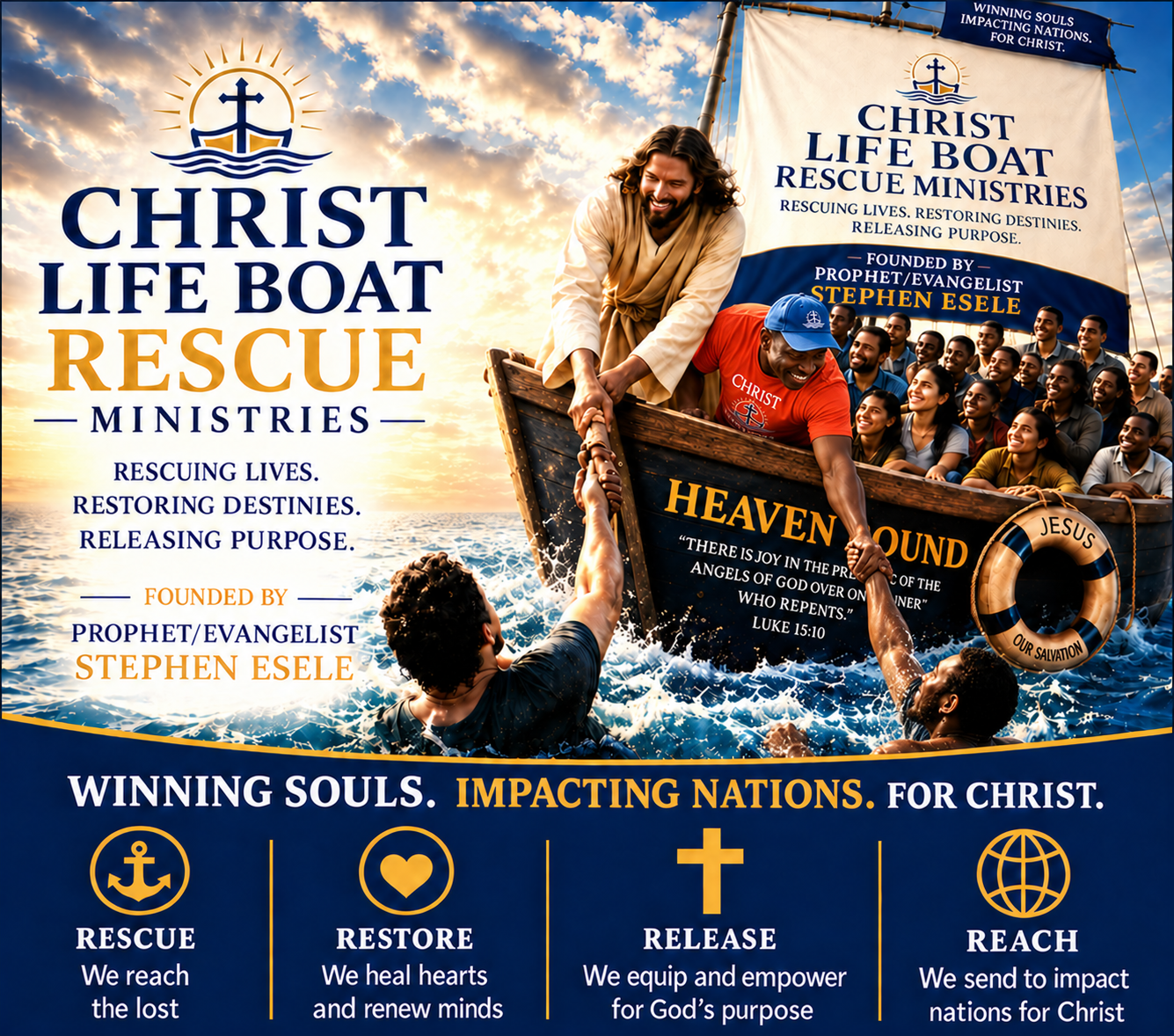 Christ Lifeboat Rescue Ministries: Jesus and Stephen Esele reaching to rescue people from the water beside a boat marked Heaven Bound. Winning souls, impacting nations for Christ. Rescue, Restore, Release, and Reach.